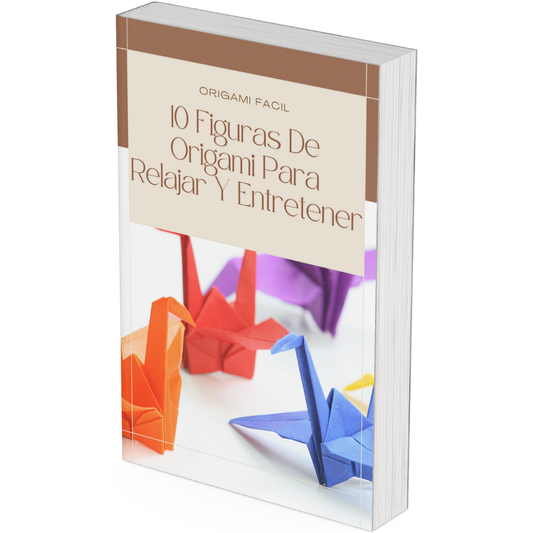 E-Book: 10 figuras de Origami Para Relajar y Entretener